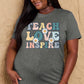 Simply Love Full Size TEACH LOVE INSPIRE Graphic Cotton T-Shirt